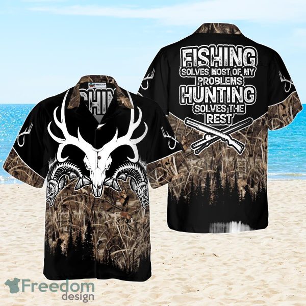 Hunting Fishing Solve All My Problems Hawaiian Shirt Best Gift For Men And Women
