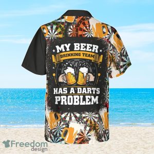 My Beer Drinking Team Has A Darts Problem Hawaiian Shirt Best Gift For Men And Women
